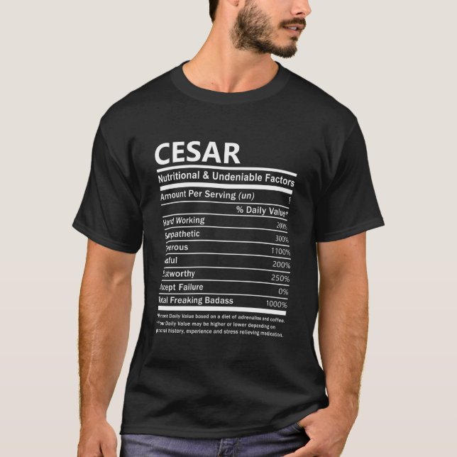 Cesar Name T Shirt - Cesar Nutritional And Undenia (Front)