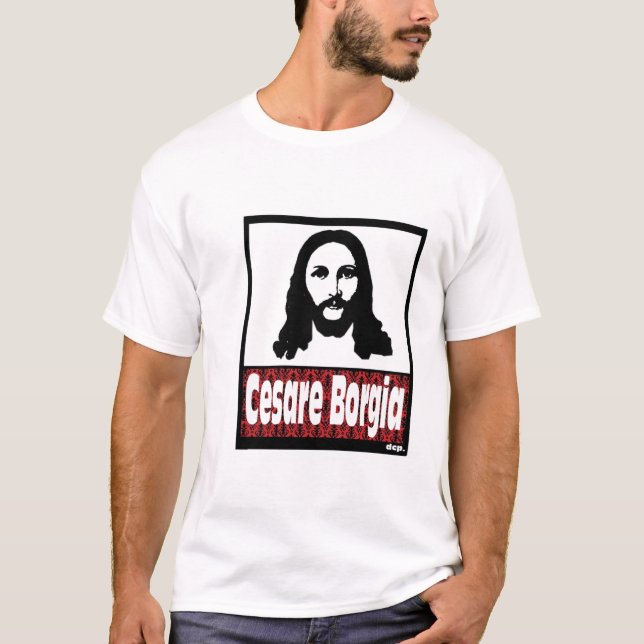 Cesare Borgia T-Shirt (Front)