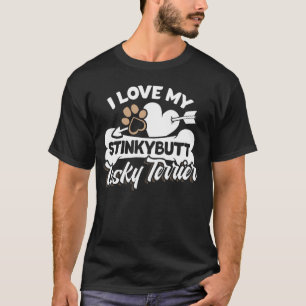 Cesky Terrier Gift - I Love My Stinkybutt Dog! T-Shirt