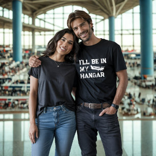 Cessna Airplane & I’ll be in my hangar Funny Pilot T-Shirt