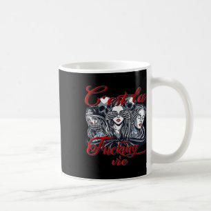 Cest La Foring Vie Dont Speak, Hear And See Tattoo Coffee Mug
