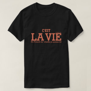 C'EST LA VIE - A MisterP Shirt