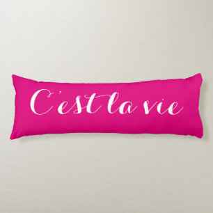 C'est la vie Body Pillow