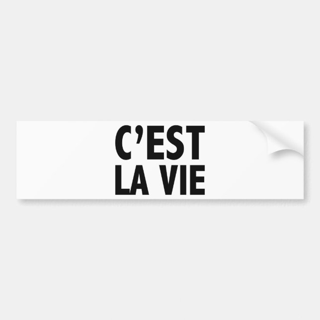 C'est La Vie Bumper Sticker (Front)