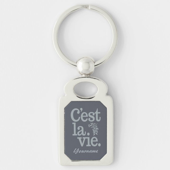 C'est La Vie custom key chain (Front)