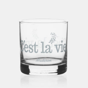 C'est La Vie custom name Whiskey Glass