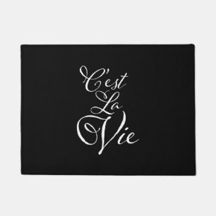 C'est La Vie - French for That's Life! Doormat