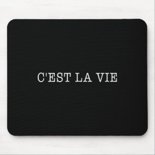 Cest La Vie French Saying Graphic Design Mouse Mat