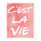 C'est La Vie Hand Lettering Poster - Watercolor