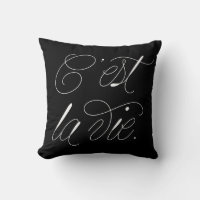 C'est La Vie Modern Script Statement Black Pillow