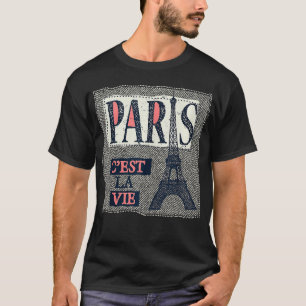 Cest la vie Paris Eiffel Tower Love Paris French S T-Shirt