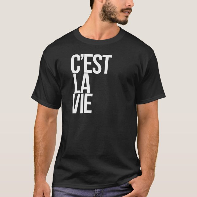 C'est La Vie T-Shirt (Front)