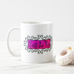 C'est La Vie (That's Life) (More Options) - Coffee Mug