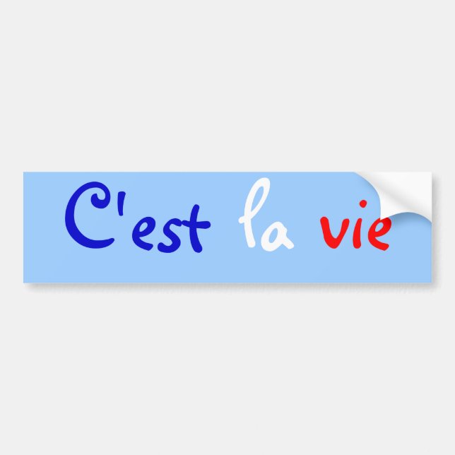 C'est la vie too bumper sticker (Front)
