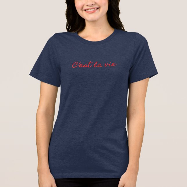 C'est la vie Tri-Blend shirt (Front)