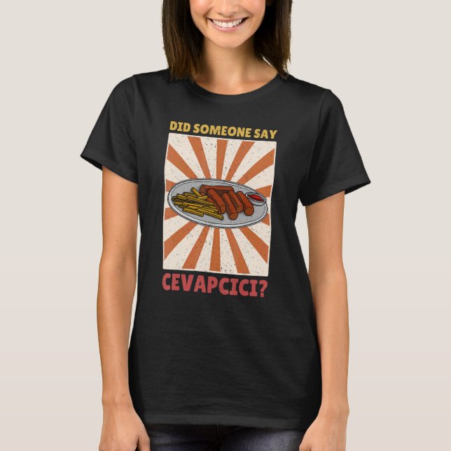 Cevapcici Kebab Balkan cuisine 46 T-Shirt (Front)