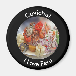 Ceviche - I Love Peru and Peruvian Food Magnet