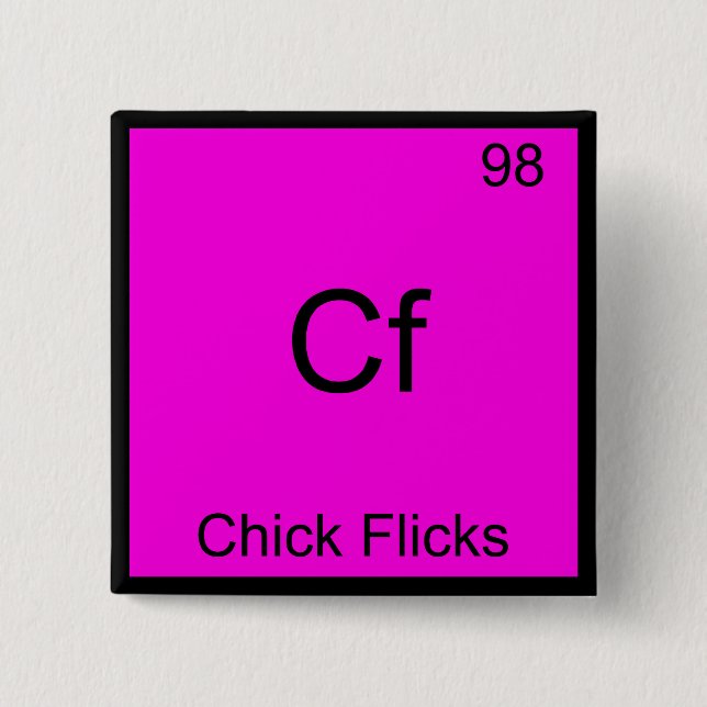 Cf - Chick Flicks Funny Chemistry Element Symbol 15 Cm Square Badge (Front)