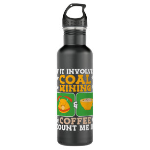 CF Coffee Coal Mining Coffee Coal Miner 1 710 Ml Water Bottle