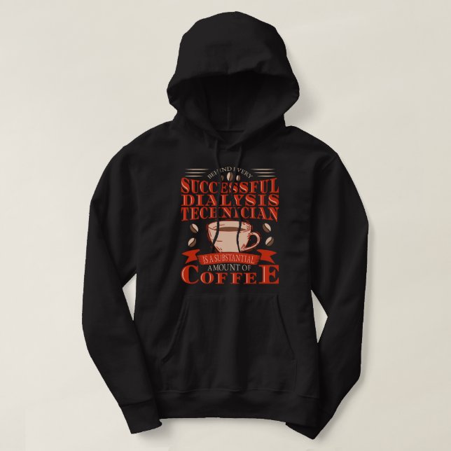 CF Coffee Dialysis Tech Coffee Dialysis Technician Hoodie (Design Front)