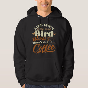 CF Coffee Funny Bird Watching Birder Coffee Drinke Hoodie