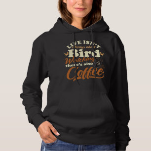 CF Coffee Funny Bird Watching Coffee Drinker Birdi Hoodie