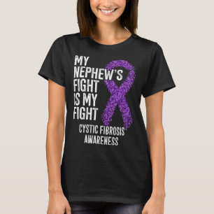 CF My Nephew's Fight Is My Fight Cystic Fibrosis A T-Shirt