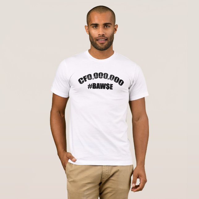 CFO,000,000 #BAW$E T-Shirt (Front Full)