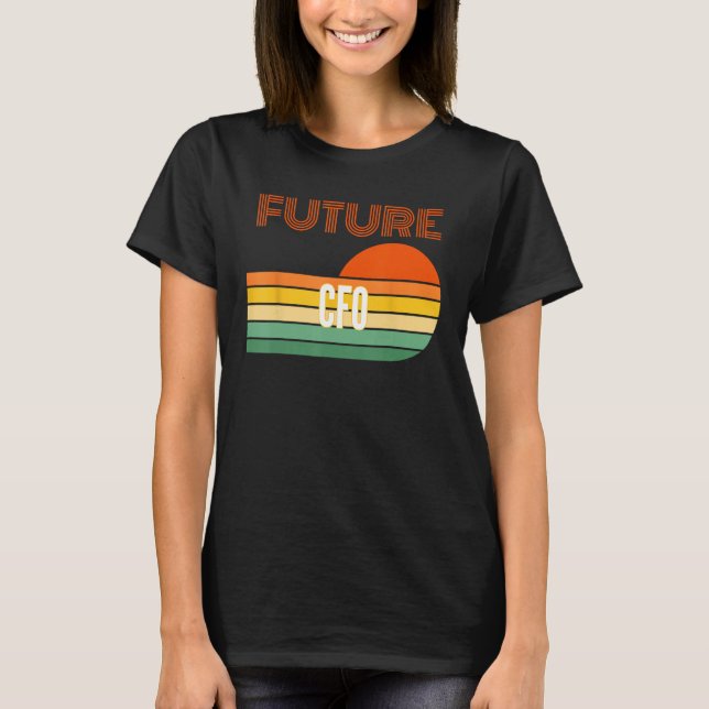 Cfo Gifts, Future Cfo T-Shirt (Front)