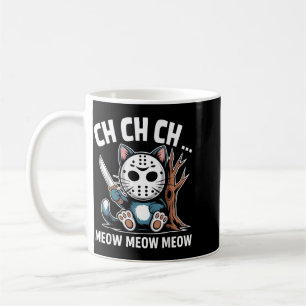 Ch Ch Ch Meow Meow Cat Mask Funny Halloween Cat Coffee Mug