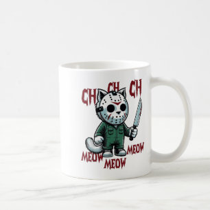 Ch Ch Ch Meow Meow Meow - Cat Movie Horror  Coffee Mug