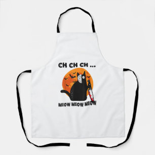 Ch Ch Ch Meow Meow Meow Funny Cat  Apron