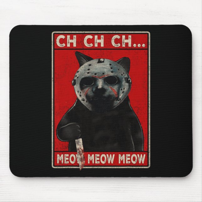 CH CH CH...Meow Meow Meow Mouse Mat (Front)