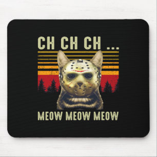 Ch Ch Ch Meow Meow Scary Friday Costume Halloween Mouse Mat