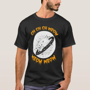 Ch Ch Ch Meow Meow Scary Friday Costume Halloween T-Shirt