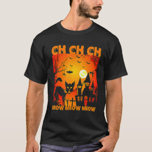 Ch Ch Ch Meow Meow Scary Friday Costume Halloween  T-Shirt