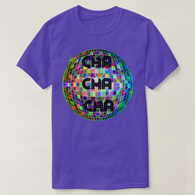 cha cha cha 1 T-Shirt (Design Front)