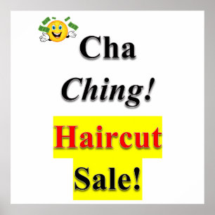 Cha Ching Haircut Sale Poster Matte