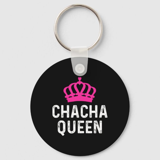 Chacha Queen - Cha Cha Dancer Dancing Gift Ballroo Key Ring (Front)