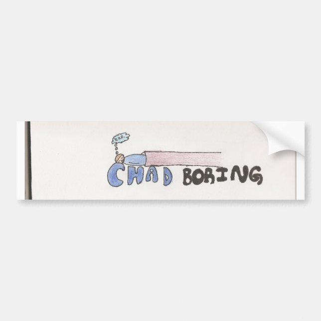 Chad Boring Bumper Sticker (Front)
