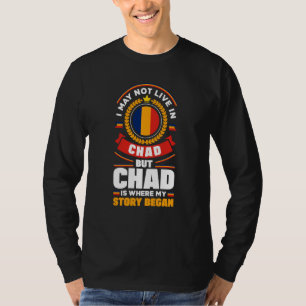 Chad Chadian Chad Flag Quote T-Shirt