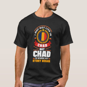 Chad Chadian Chad Flag Quote T-Shirt