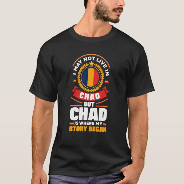 Chad Chadian Chad Flag Quote T-Shirt (Front)