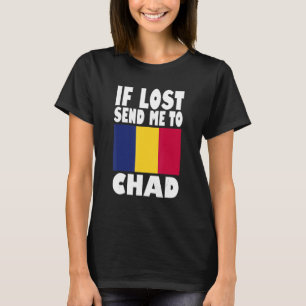 Chad Flag Design If lost send me to Chad T-Shirt