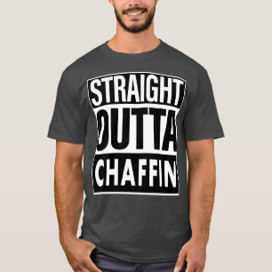 Chaffin Name Straight Outta Chaffin T-Shirt