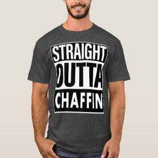 Chaffin Name Straight Outta Chaffin T-Shirt