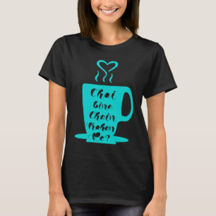 Chai Bina Chain Kaha Re Desi Funny Sarcastic Bolly T-Shirt