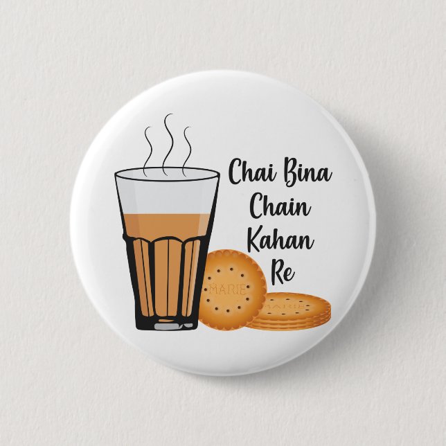 Chai Bina Chain Kahan Indian Tea Cup Glass Biscuit 6 Cm Round Badge (Front)