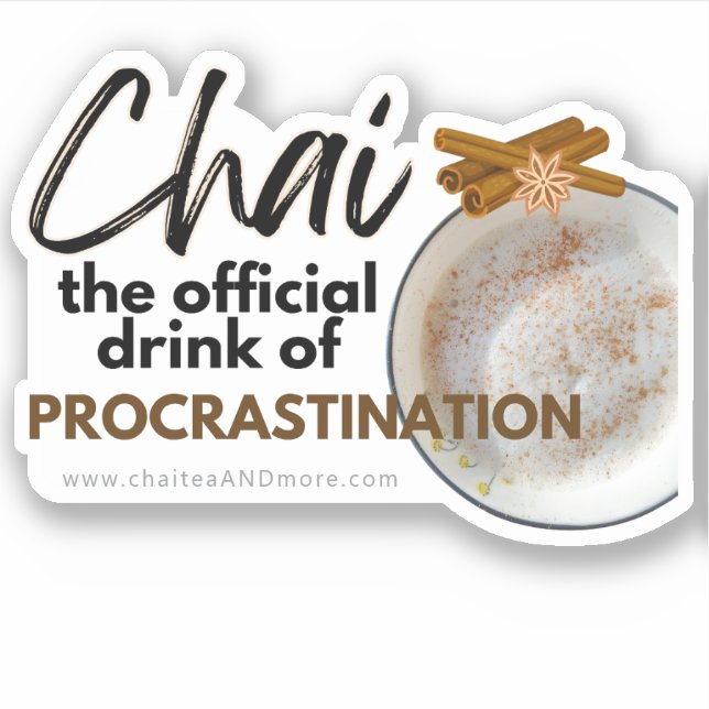 Chai Black Tea Pun - Procrastination Quotes (Front)