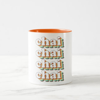 Chai Chai Chai Chai - Tea Lovers  Two-Tone Coffee Mug